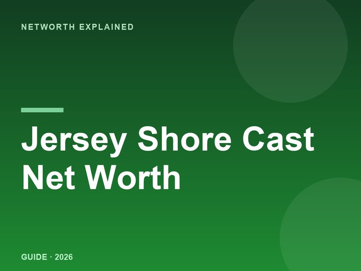Jersey Shore cast net worth